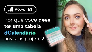 Power BI Tabela Calendário Entenda O que é amp Qual é a Importância em seus Projetos de BI [upl. by Docilu]