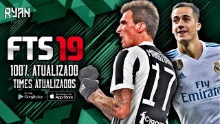 Saiu FTS 2019»Mod 100 Atualizado Com Gráficos Incríveis • Kits amp Elencos 2018  Download [upl. by Bazluke]