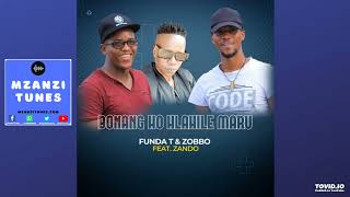 Funda T amp Zobbo  Bonang Ho Hlahile Maru ft Zando [upl. by Saw]