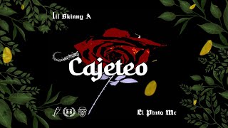 Lil Skinny A Ft El Pinta Mc  Cajeteo Prod By eternoestudio [upl. by Yreva]