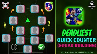 4222 😱 Quick Counter Best Formation Squad Building In eFootball 2025 🔥  ✅ Step By Step Guide 💯 [upl. by Sunda958]