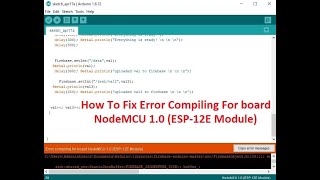 How To Fix Error Compiling For Board NodeMCU ESP 12E Module [upl. by Brandais743]