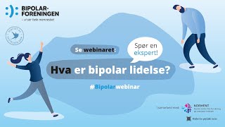 BipolarWebinar Hva er bipolar lidelse [upl. by Pufahl]