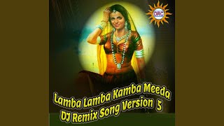 Lamba Lamba Kamba Meeda DJ Remix Song Version 5 [upl. by Anwahsal]