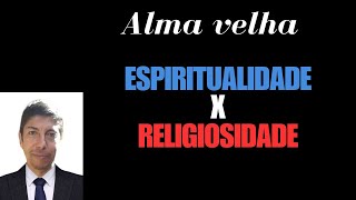 Espiritualidade x Religiosidade [upl. by Ettezyl]