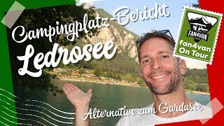 Campingplatz Bericht Ledrosee  Geheimtipp als Alternative zum Gardasee [upl. by Ellednahs714]