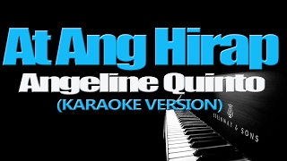 AT ANG HIRAP  Angeline Quinto KARAOKE VERSION [upl. by Matilde]