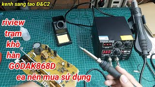 riview trạm khò hàn GORDAK 868D anh em nên mua một có một cái [upl. by Bick]