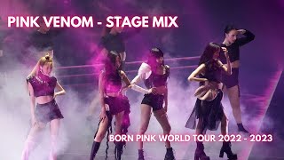 BLACKPINK  PINK VENOM  STAGE MIX BORN PINK WORLD TOUR [upl. by Malva]