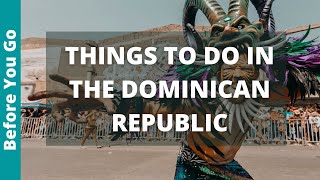 12 Places to Visit in the Dominican Republic amp Things to do  DR Travel Guide  Caribbean Tourism [upl. by Anaeg]