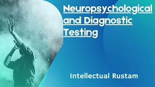 Neuropsychological and Diagnostic Testing [upl. by Madelyn107]