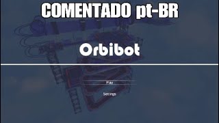 Orbibot  PS4 Gameplay COMENTADO ptBR [upl. by Doralynne262]