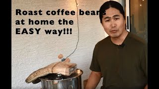 Secret to Home Coffee Roasting 홈 로스팅 Today in 2019 EASY way 12 [upl. by Selec]