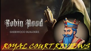 Robin Hood Sherwood Builders  Royal Court Reviews [upl. by Hamaso754]