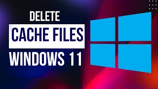 How To Delete Cache Files In Windows 11  Easy Guide [upl. by Adnola]