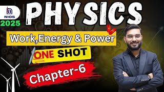 Nios Exam 2024 Physics Chapter6 WorkEnergy amp Power FREE LIVE Class  NIOS Physics New Syllabus [upl. by Camey]