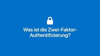 Was ist die ZweiFaktorAuthentifizierung — Apple Support [upl. by Enined83]