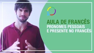 Aula de francês online  Pronomes pessoais e presente no francês [upl. by Eula]