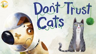 Childrens Books Read Aloud  😺Dont Trust Cats  Lessons From A Dog🐶 [upl. by Marlee]