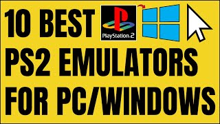 10 Best PS2 Emulators For PCWindows [upl. by Enaud]