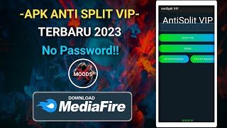 APK AntiSplit VIP Terbaru 2023  By X Moods  Free Download No Password [upl. by Enimasaj979]