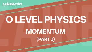 O LEVEL  MOMENTUM  PART 1  2024  Physics By Akhtar Mehmood [upl. by Meit]