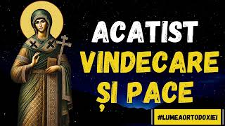 Acatist Puternic Vindecare și Pace in Suflet [upl. by Trey]