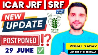 ICARJRFSRF 2024Exam date update Postponedicarjrficarsrficaragricultureicarnetextension [upl. by Hoehne]