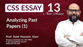 CSS Essay Analyzing Past Papers  Prof Hasnain Jilani  Lecture 13 [upl. by Duwalt]