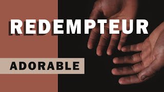 Rédempteur adorable [upl. by Yboc]