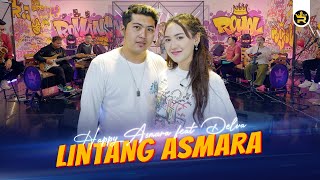 HAPPY ASMARA FT DELVA  LINTANG ASMARA  Official Live Video Royal Music [upl. by Recha]