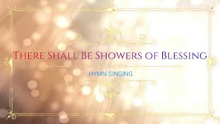 There Shall Be Showers of Blessing  Piano  Lyrics  Accompaniment  Hymnal [upl. by Adriaens482]