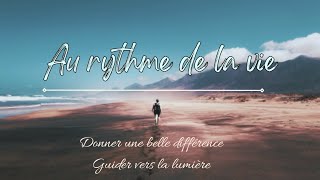 Au rythme de la vie  suivre notre rythme go and the flow✨️ [upl. by Spark]