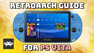 Guide RetroArch for the PS Vita NES SNES GBA Genesis and more [upl. by Emsoc207]