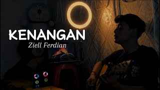 KENANGAN  Ziell Ferdian Cover By Panjiahriff [upl. by Coucher792]