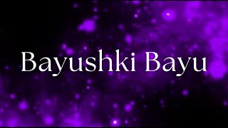 Bayushki Bayu  Lyrics with Accompaniment Track [upl. by Hairu499]