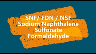 SULPHONATED NAPHTHALENE FORMALDEHYDE SNF [upl. by Brost]