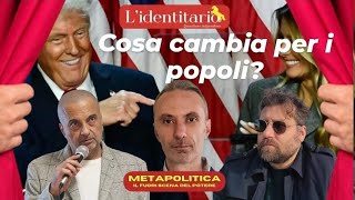 Vittoria Trump cosa devono fare i popoli adesso  Metapolitica [upl. by Acinhoj]