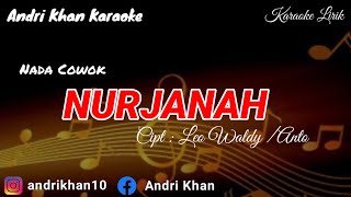 KARAOKE LIRIK VERSI ANDRI KHAN NUR JANAH NADA COWOK CIPT LEO WALDY  ANTO [upl. by Burrus842]