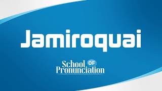 Learn How To Pronounce Jamiroquai [upl. by Nylle324]