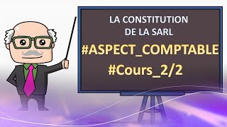 Comptabilité des sociétés  La constitution de la SARL  ASPECT COMPTABLE amp Exemple d’application [upl. by Aiouqahs84]