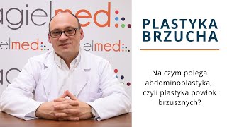 Na czym polega abdominoplastyka czyli plastyka powłok brzusznych [upl. by Doris177]