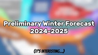 Preliminary Winter Forecast 20242025 [upl. by Ettenaej]