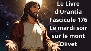 Le Livre d’Urantia Fascicule 176 [upl. by Cone]