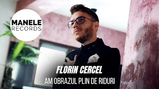 Florin Cercel  AM OBRAZUL PLIN DE RIDURI  Manele Records [upl. by Rolf]