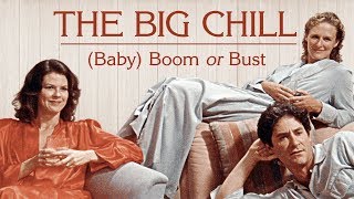 Does The Big Chill Capture the Baby Boomer Generation [upl. by Aitital]