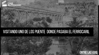 Visitando al Antiguo Puente del Ferrocaril en Guajataca  Entre Las Vías [upl. by Iaht]