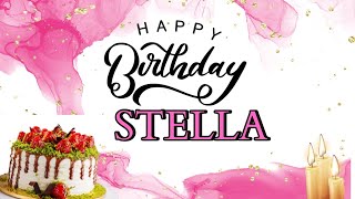 Happy Birthday Stella Song 🥳🎇 Happy Birthday Stella  HBD stella 🥳🎉 [upl. by Anerbas]