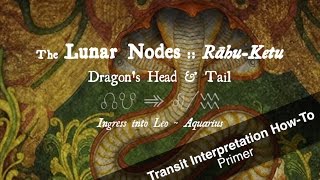 Lunar Nodes Ingress into Leo and Aquarius on May 9 2017 Transit Interpretation HowTo Primer [upl. by Ellen]