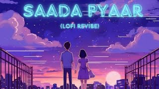 Saada Pyaar Lofi Revibe  Ap Dhillon  Dobara [upl. by Ayarahs986]